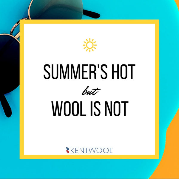 Summer's Hot. Wool's Not.